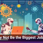 AI May Not Be the Biggest Job Killer